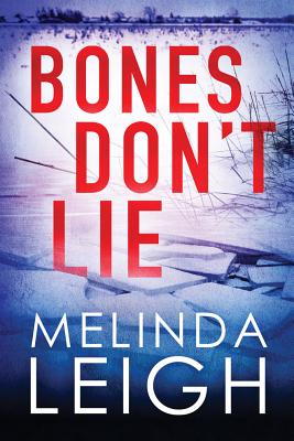 Bones Don't Lie - Leigh, Melinda