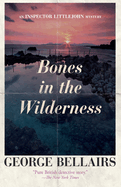 Bones in the Wilderness: Volume 30