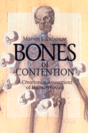 Bones of Contention: A Creationist Assessment of the Human Fossils - Lubenow, Marvin L
