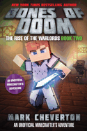 Bones of Doom: The Rise of the Warlords Book Two: An Unofficial Minecrafter's Adventure