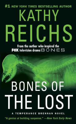 Bones of the Lost: A Temperance Brennan Novel - Reichs, Kathy