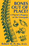 Bones Out of Place?: A Pilgrim's Progress on the Osteopath