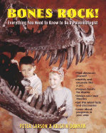 Bones Rock!: Everything You Need to Know to Be a Paleontologist