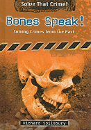 Bones Speak!: Solving Crimes from the Past