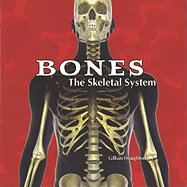 Bones: The Skeletal System - Houghton, Gillian