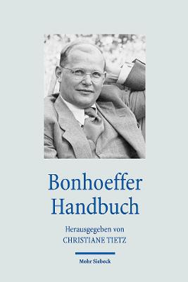 Bonhoeffer Handbuch - Tietz, Christiane (Editor)