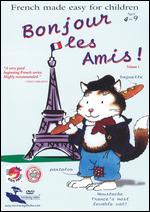 Bonjour les Amis: French Made Easy for Children, Vol. 1 - Malcolm Hossick