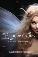 Bonners' Fairy - A New Kind of Battle