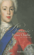Bonnie Prince Charlie: Truth or Lies