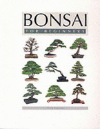 Bonsai for Beginners - Coussins, Craig