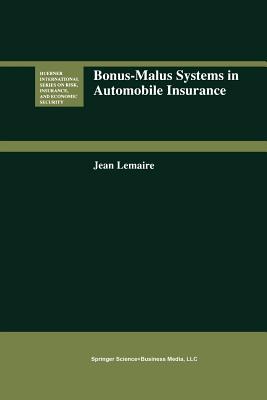 Bonus-Malus Systems in Automobile Insurance - Lemaire, Jean