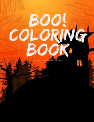 Boo! Coloring Book: Coloring Pages for Preschool Halloween Activity Images, design for Children and kids ages 3-5 - Publishing, Mom & Me