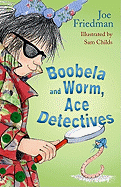 Boobela and Worm, Ace Detectives