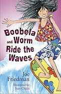 Boobela and Worm Ride the Waves