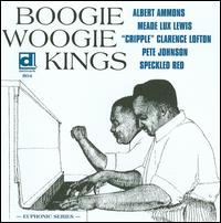 Boogie Woogie Kings - Albert Ammons/Pete Johnson/Meade Lux Lewis