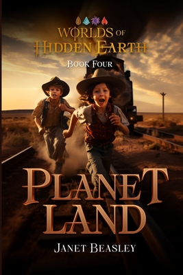 Book 4 Planet Land: Worlds of Hidden Earth - Beasley, Janet