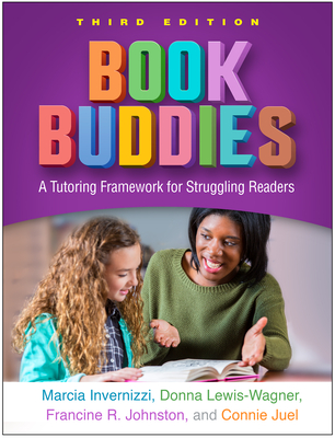 Book Buddies: A Tutoring Framework for Struggling Readers - Invernizzi, Marcia, PhD, and Lewis-Wagner, Donna, Med, and Johnston, Francine R, Edd