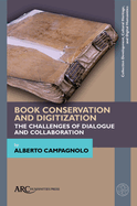 Book Conservation and Digitization: The Challenges of Dialogue and Collaboration