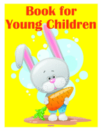 Book for Young Children: A Coloring Pages with Funny design and Adorable Animals for Kids, Children, Boys, Girls