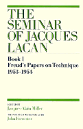 Book I: Freud's Writings on Technique 1953-1954 (John Forrester and Sylvana Tomaselli, Translators)