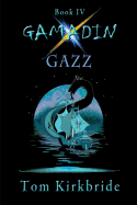 Book IV, Gamadin: Gazz