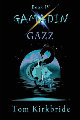 Book IV, Gamadin: Gazz - Kirkbride, Tom