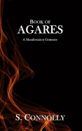 Book of Agares: A Manifestation Grimoire