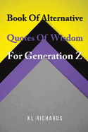Book Of Alternative Quotes Of Wisdom For Generation Z