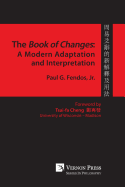 Book of Changes: A Modern Adaptation and Interpretation