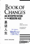 Book of Changes: An Interpretation for the Modern Man