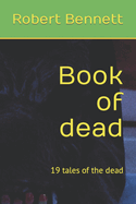 Book of dead: 19 tales of the dead