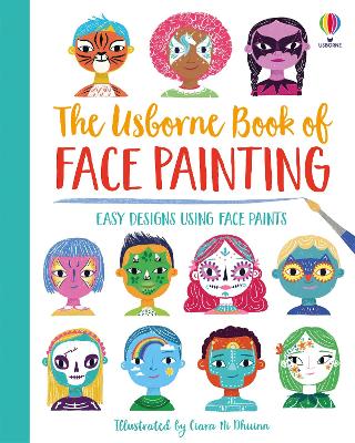 Book of Face Painting - Wheatley, Abigail, and Dhuinn, Ciara ni (Illustrator)