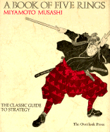Book of Five Rings: The Classic Guide to Strategy - Miyamoto, Musashi