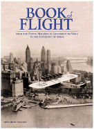 Book of Flight: From the Flying Machine of Leonardo Da Vinci to the Conquest of Space