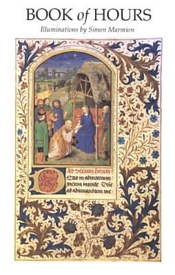 Book of Hours: Illuminations by Simon Marmion - Thorpe, James