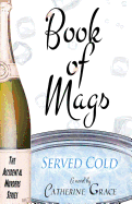 Book of Mags: Served Cold: The Accidental Murders Series