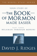 Book of Mormon Made Easier, Part 3