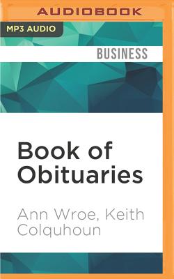 Book of Obituaries - Wroe, Ann, and Colquhoun, Keith, and Scott, Lucy, Ph.D. (Read by)