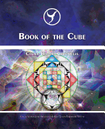 Book of the Cube: Cosmic History Chronicles Volume VII - Cube of Creation: Evolution Into the Noosphere