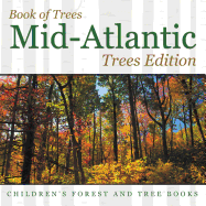 Book of Trees Mid-Atlantic Trees Edition Children's Forest and Tree Books