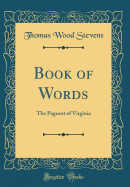 Book of Words: The Pageant of Virginia (Classic Reprint)