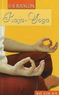Book on Raja-Yoga - Ra, Bo Yin