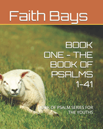 Book One - The Book of Psalms 1-41: Book of Psalm Series for the Youths