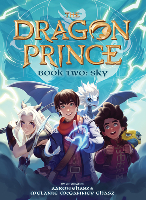 Book Two: Sky (the Dragon Prince #2): Volume 2 - Ehasz, Aaron, and Ehasz, Melanie McGanney