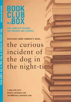 "Bookclub-in-a-Box" Discusses the Novel "The Curious Incident of the Dog in the Night-Time" - Haddon, Mark