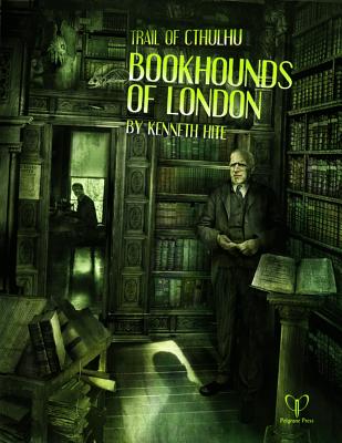 Bookhounds of London - Hite, Kenneth, and Pelgrane Press (Creator)