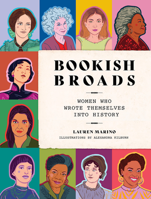Bookish Broads: Women Who Wrote Themselves into History - Marino, Lauren