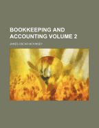 Bookkeeping and Accounting; Volume 2