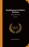 Bookkeeping for Modern Business: Advanced Course; Volume 2