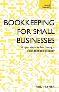 Bookkeeping for Small Businesses: Simple steps to becoming a confident bookkeeper